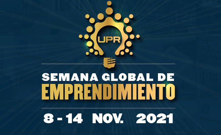 Semana Global De Emprendimiento Universidad De Puerto Rico