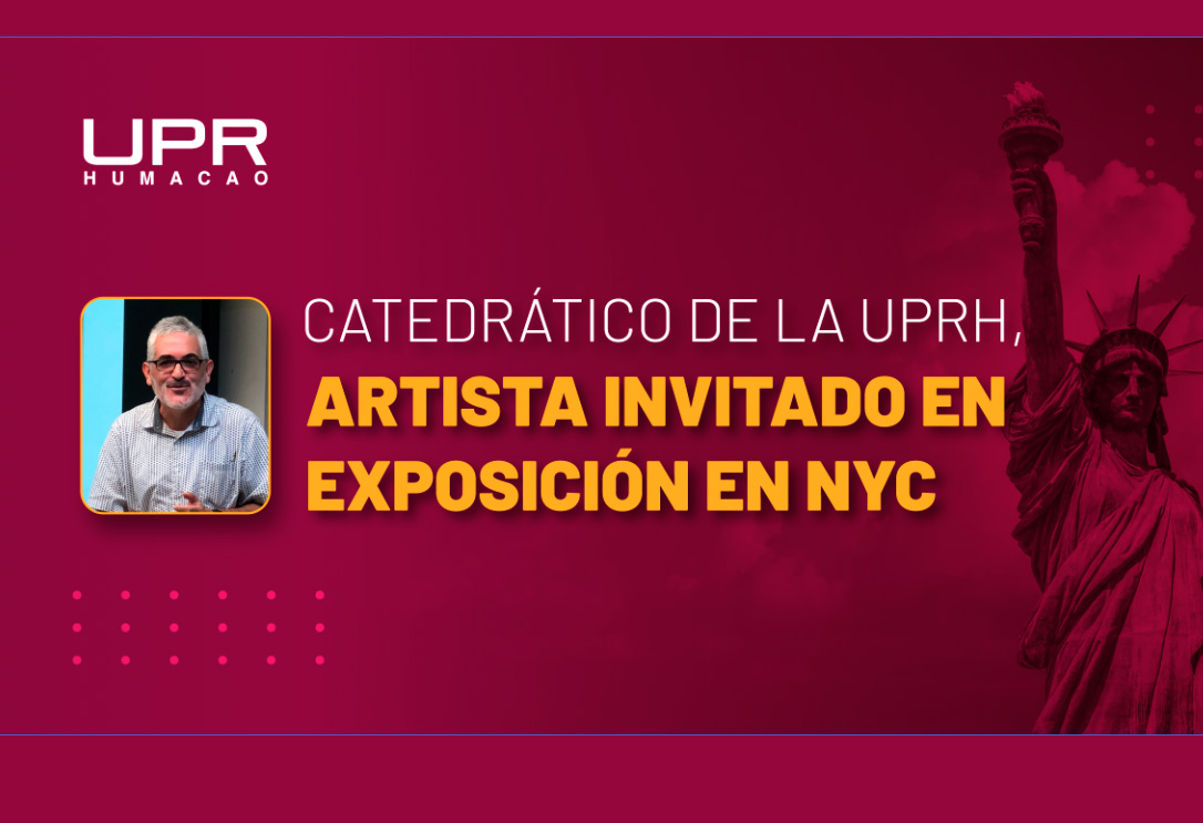 Catedrático De La UPR En Humacao Invitado En Exposición En NYC ...