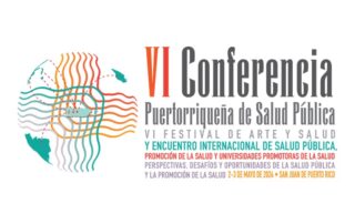 VI Conferencia Puertorriqueña de Salud Pública del Recinto de Ciencias Médicas de la UPR