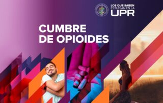 Celebrarán Segunda Cumbre de Opioides en la UPR