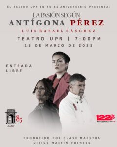 Afiche de la obra teatral “La Pasión según Antígona Pérez”